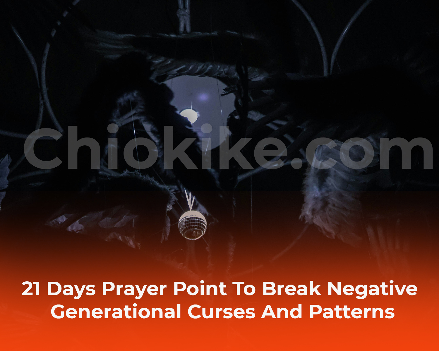 21 Days Prayer Points To Break Generational Curses And Patterns | Day 1