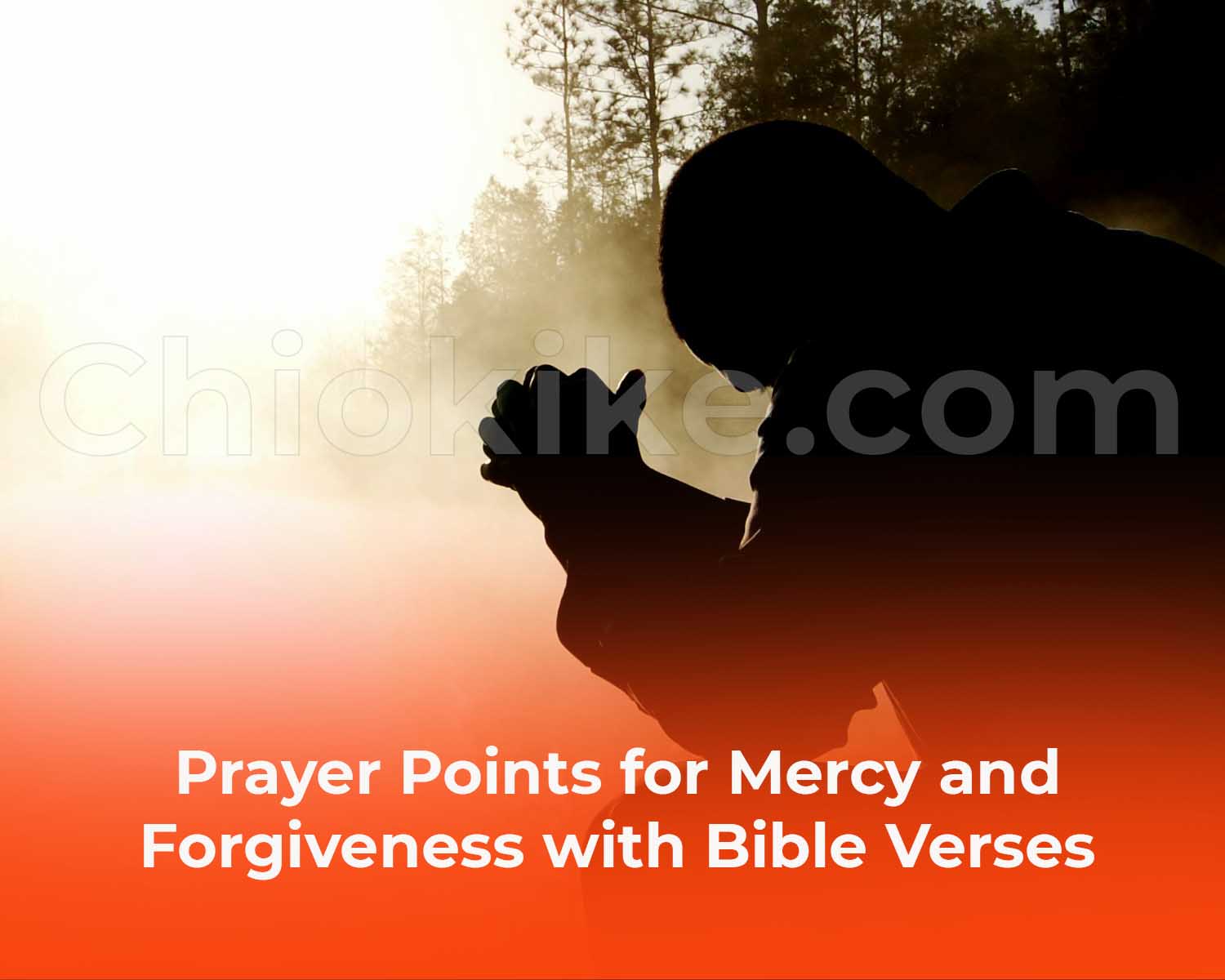 10+ Prayer Points for Mercy and Forgiveness with Bible Verses